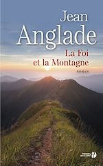 Télécharger le livre :  La foi et la montagne