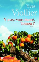 Télécharger le livre :  Y avez-vous dansé, Toinou ?