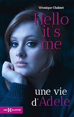 Télécharger le livre :  Hello it's me, une vie d'Adèle