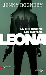 Télécharger le livre :  Leona, la fin justifie les moyens