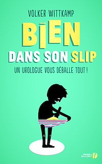 Téléchargez le livre :  Bien dans son slip