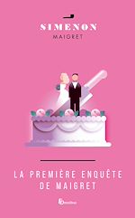 Télécharger le livre :  La Première enquête de Maigret -nouvelle édition-