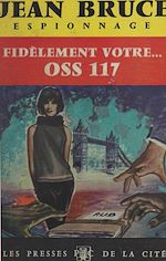 Télécharger le livre :  Fidèlement vôtre... O.S.S. 117