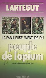 Télécharger le livre :  La fabuleuse aventure du peuple de l'opium
