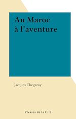 Télécharger le livre :  Au Maroc à l'aventure