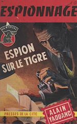 Télécharger le livre :  Espion sur le tigre