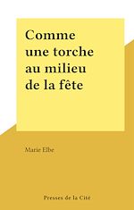 Download this eBook Comme une torche au milieu de la fête