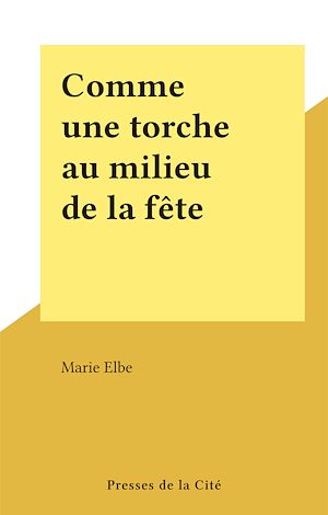 Download the eBook: Comme une torche au milieu de la fête