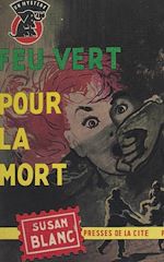 Télécharger le livre :  Feu vert pour la mort