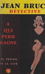 Télécharger le livre :  À qui perd gagne