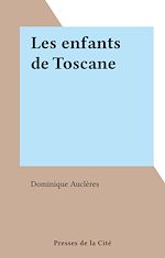 Télécharger le livre :  Les enfants de Toscane