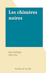 Télécharger le livre :  Les chimères noires