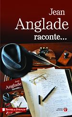 Télécharger le livre :  Jean Anglade raconte...