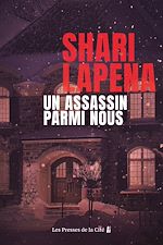 Télécharger le livre :  Un assassin parmi nous : thriller psychologique par Shari Lapena, l'auteure du Couple d'à côté