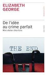 Télécharger le livre :  De l'idée au crime parfait, mon atelier d'écriture