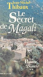 Télécharger le livre :  La bastide blanche (2). Le secret de Magali