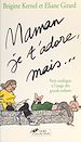 Télécharger le livre :  Maman, je t'adore, mais...