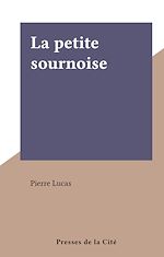 Télécharger le livre :  La petite sournoise