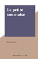 Télécharger le livre :  La petite sournoise