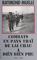 Télécharger le livre :  Combats en pays thaï, de Lai Chau à Diên Biên Phu, 1953-1954