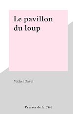 Télécharger le livre :  Le pavillon du loup