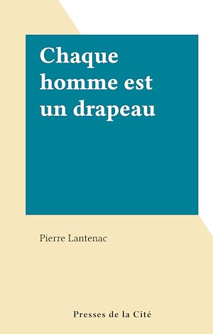 Download the eBook: Chaque homme est un drapeau