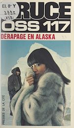 Télécharger le livre :  Dérapage en Alaska pour OSS 117