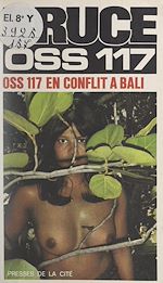 Télécharger le livre :  OSS 117 en conflit à Bali