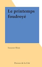 Télécharger le livre :  Le printemps foudroyé