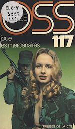 Télécharger le livre :  OSS 117 joue les mercenaires