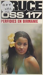 Télécharger le livre :  Perfidies en Birmanie pour OSS 117