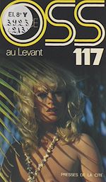 Télécharger le livre :  OSS 117 au Levant