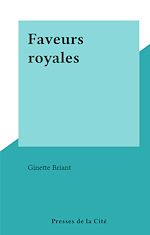 Télécharger le livre :  Faveurs royales