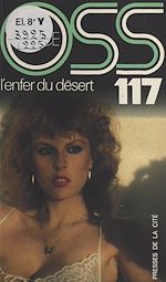 Télécharger le livre :  L'enfer du désert pour OSS 117
