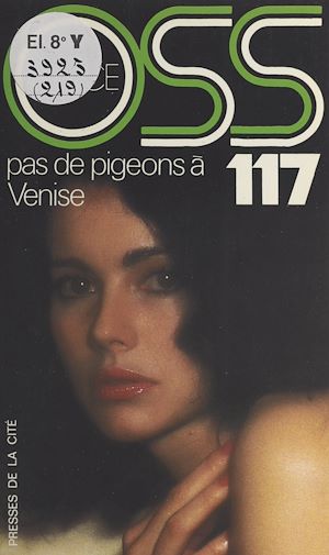 Téléchargez le livre :  Pas de pigeons à Venise pour OSS 117