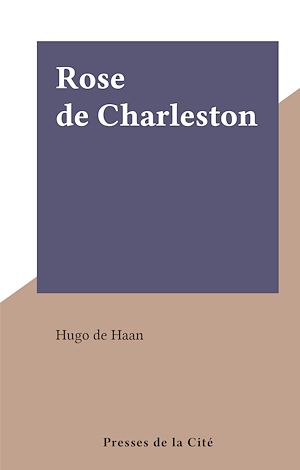 Téléchargez le livre :  Rose de Charleston