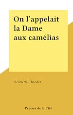 Télécharger le livre :  On l'appelait la Dame aux camélias
