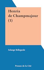Télécharger le livre :  La fronde (1). Henria de Champmajour