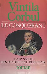 Télécharger le livre :  La dynastie des Sunderland-Beauclair (3). Le conquérant