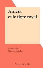 Télécharger le livre :  Anicia et le tigre royal