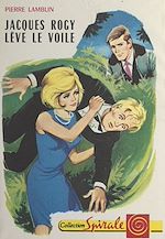 Download this eBook Jacques Rogy lève le voile