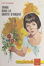 Download this eBook Janou dans la grotte d'argent