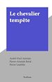 Télécharger le livre :  Le chevalier tempête