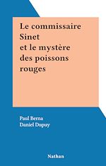 Download this eBook Le commissaire Sinet et le mystère des poissons rouges