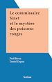 Télécharger le livre :  Le commissaire Sinet et le mystère des poissons rouges