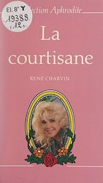 Télécharger le livre :  La courtisane