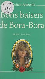 Télécharger le livre :  Bons baisers de Bora Bora