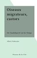 Télécharger le livre :  Oiseaux migrateurs, castors