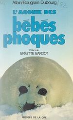 Télécharger le livre :  L'agonie des bébés phoques