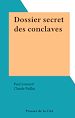 Télécharger le livre :  Dossier secret des conclaves